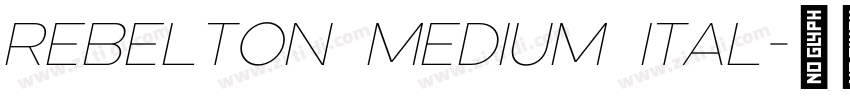 Rebelton medium ital字体转换 Rebelton medium ital字体转换